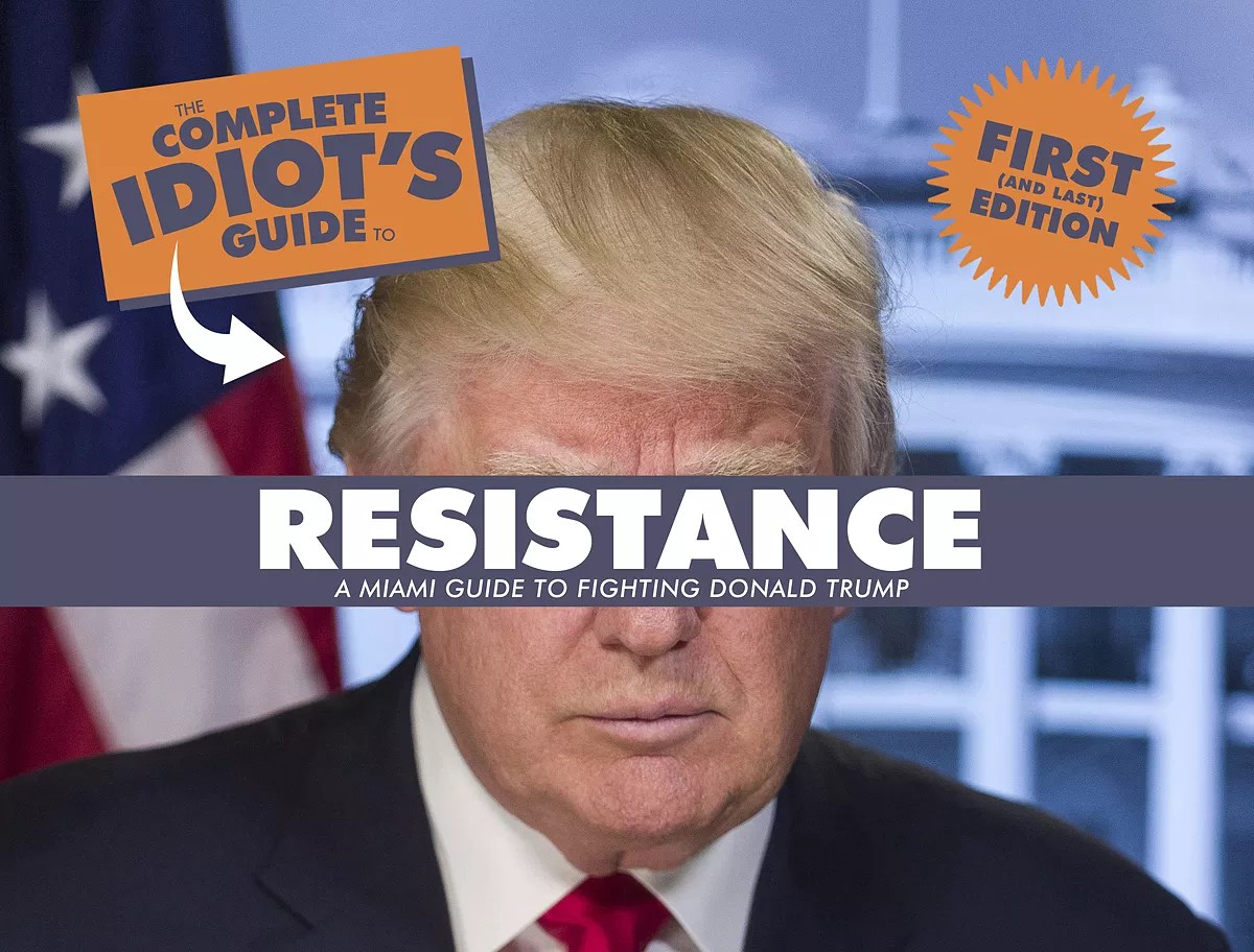 #Resist: A Miamian’s Guide to Fighting Donald Trump