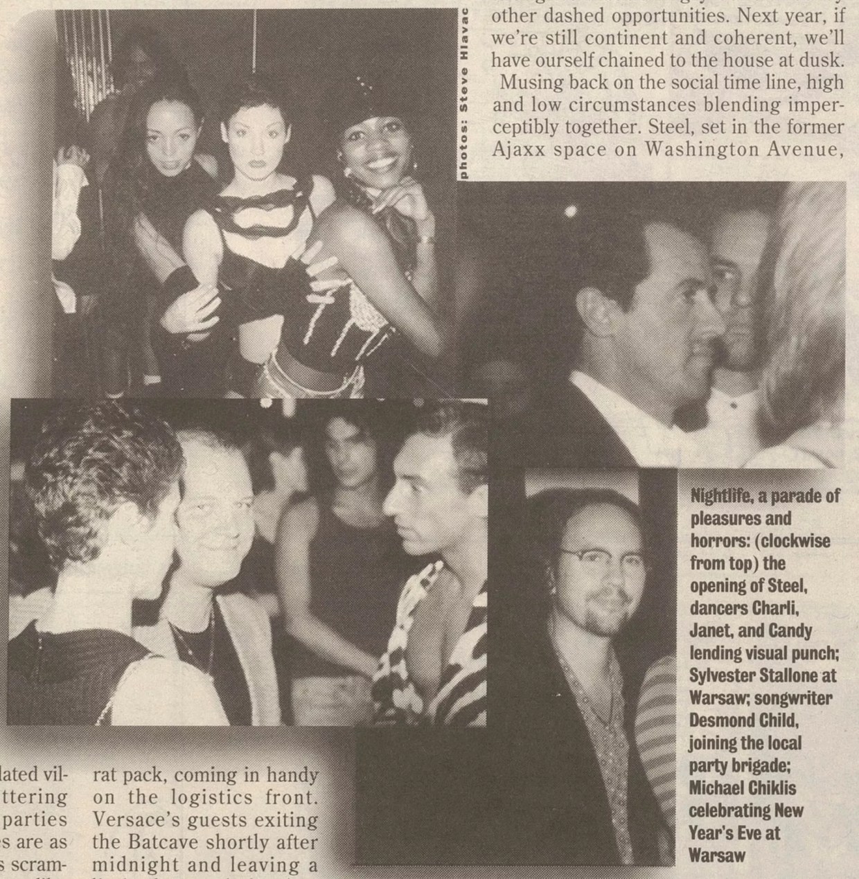 photomontage with a caption that reads: "Nightlife, a parade of pleasures and horrors: (clockwise from top) the opening of Steel, dancers Charli, Janet, and Candy lending visual punch; Sylvester Stallone at Warsaw; songwriter
Desmond Child, joining the local party brigade;
Michael Chiklis celebrating New Year's Eve at
Warsaw"